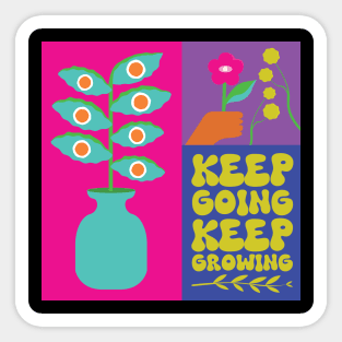 Keep Going, Keep Growing Sticker